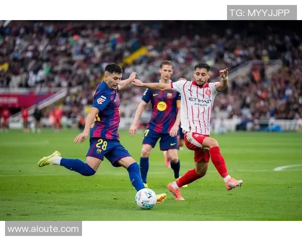 赫罗纳主场迎战巴塞罗那精彩对决回顾与分析